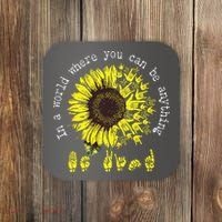 In A World Where You Can Be Anything Sunflower Deaf Coaster thumb 0
