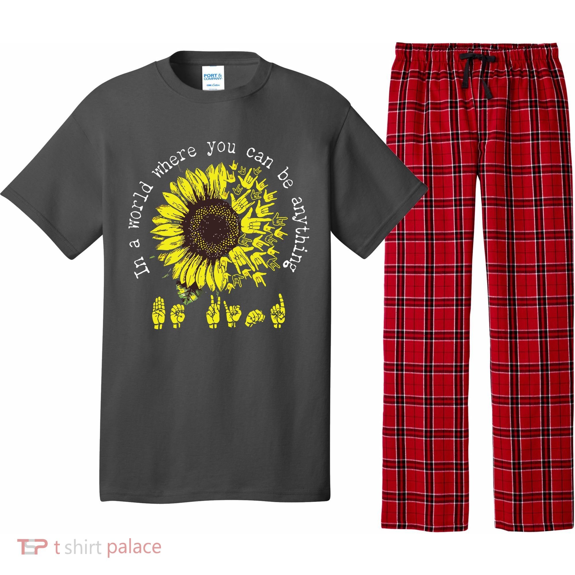 In A World Where You Can Be Anything Sunflower Deaf Pajama Set