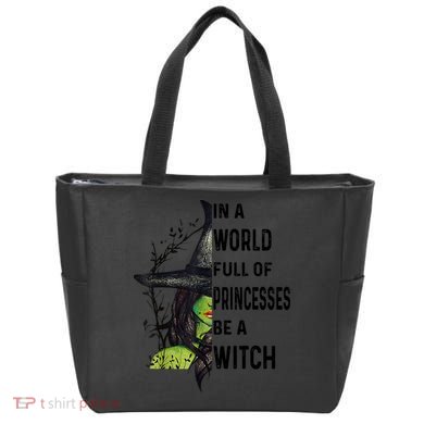 In A World Full Of Princesses Be A Witch Halloween Tote Bag