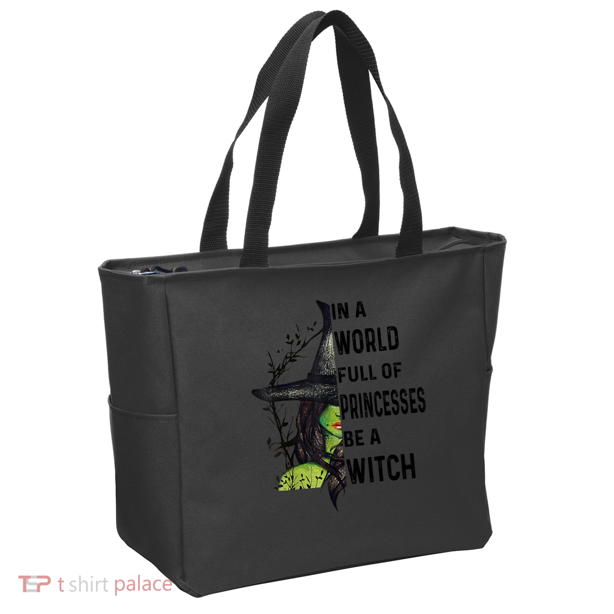 In A World Full Of Princesses Be A Witch Halloween Tote Bag
