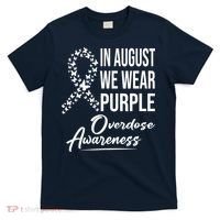 In August We Wear Purple Overdose Awareness Month T-Shirt thumb 0