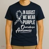 In August We Wear Purple Overdose Awareness Month T-Shirt thumb 3