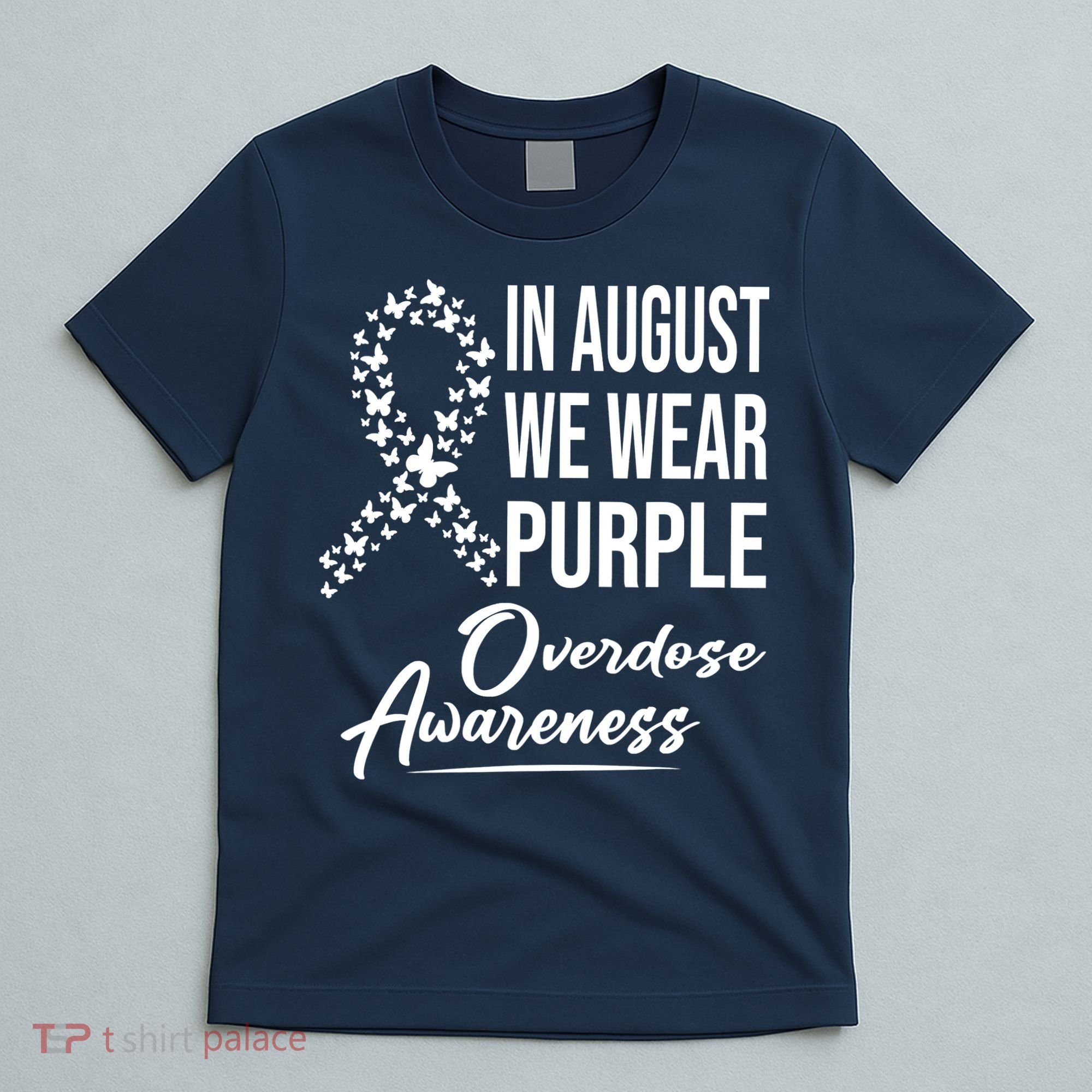 In August We Wear Purple Overdose Awareness Month T-Shirt