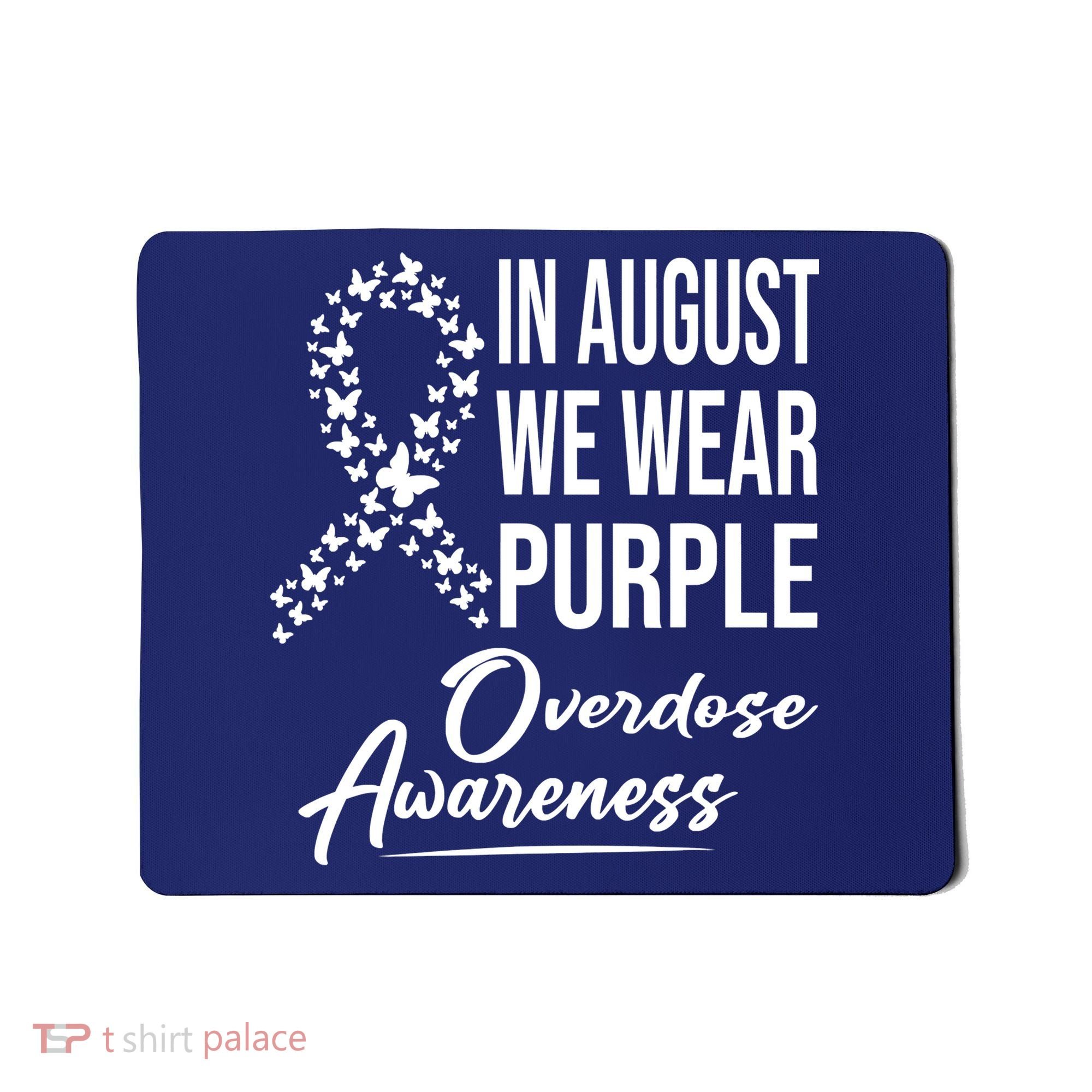 In August We Wear Purple Overdose Awareness Month Mousepad