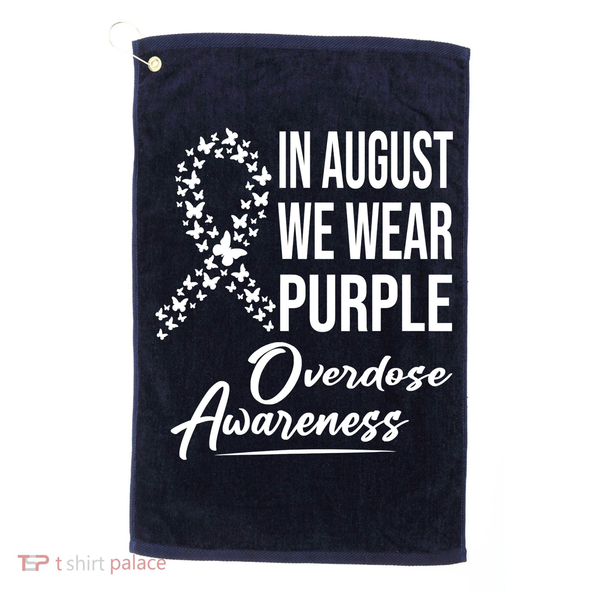 In August We Wear Purple Overdose Awareness Month Golf Towel