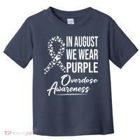 In August We Wear Purple Overdose Awareness Month Toddler T-Shirt thumb 0