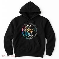 In A World Where You Can Be Anything Be Kind Kindness Hoodie thumb 0