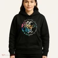 In A World Where You Can Be Anything Be Kind Kindness Hoodie thumb 5