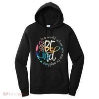 In A World Where You Can Be Anything Be Kind Kindness Women's Hoodie thumb 0
