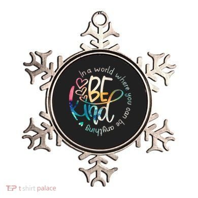 In A World Where You Can Be Anything Be Kind Kindness Ornament