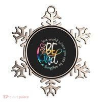 In A World Where You Can Be Anything Be Kind Kindness Ornament thumb 0