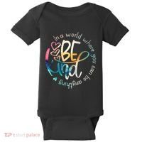 In A World Where You Can Be Anything Be Kind Kindness Baby Bodysuit thumb 0