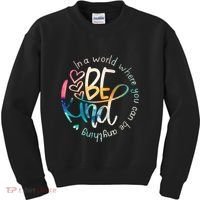 In A World Where You Can Be Anything Be Kind Kindness Kids Sweatshirt thumb 0
