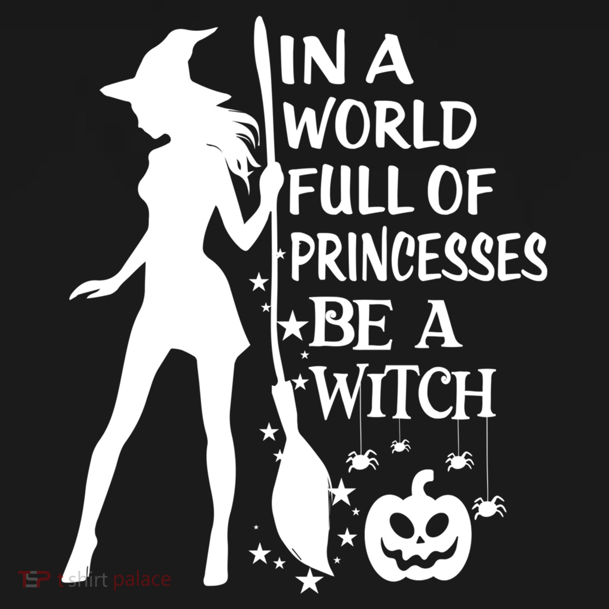 In A World Full Of Princesses Be A Witch Halloween Gift Women's Hoodie