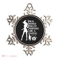 In A World Full Of Princesses Be A Witch Halloween Gift Ornament thumb 0