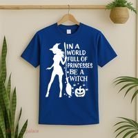 In A World Full Of Princesses Be A Witch Halloween Gift T-Shirt thumb 2