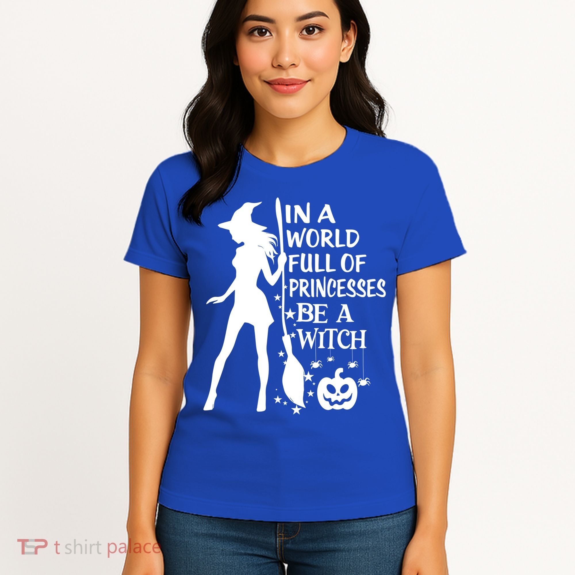 In A World Full Of Princesses Be A Witch Halloween Gift Women's T-Shirt