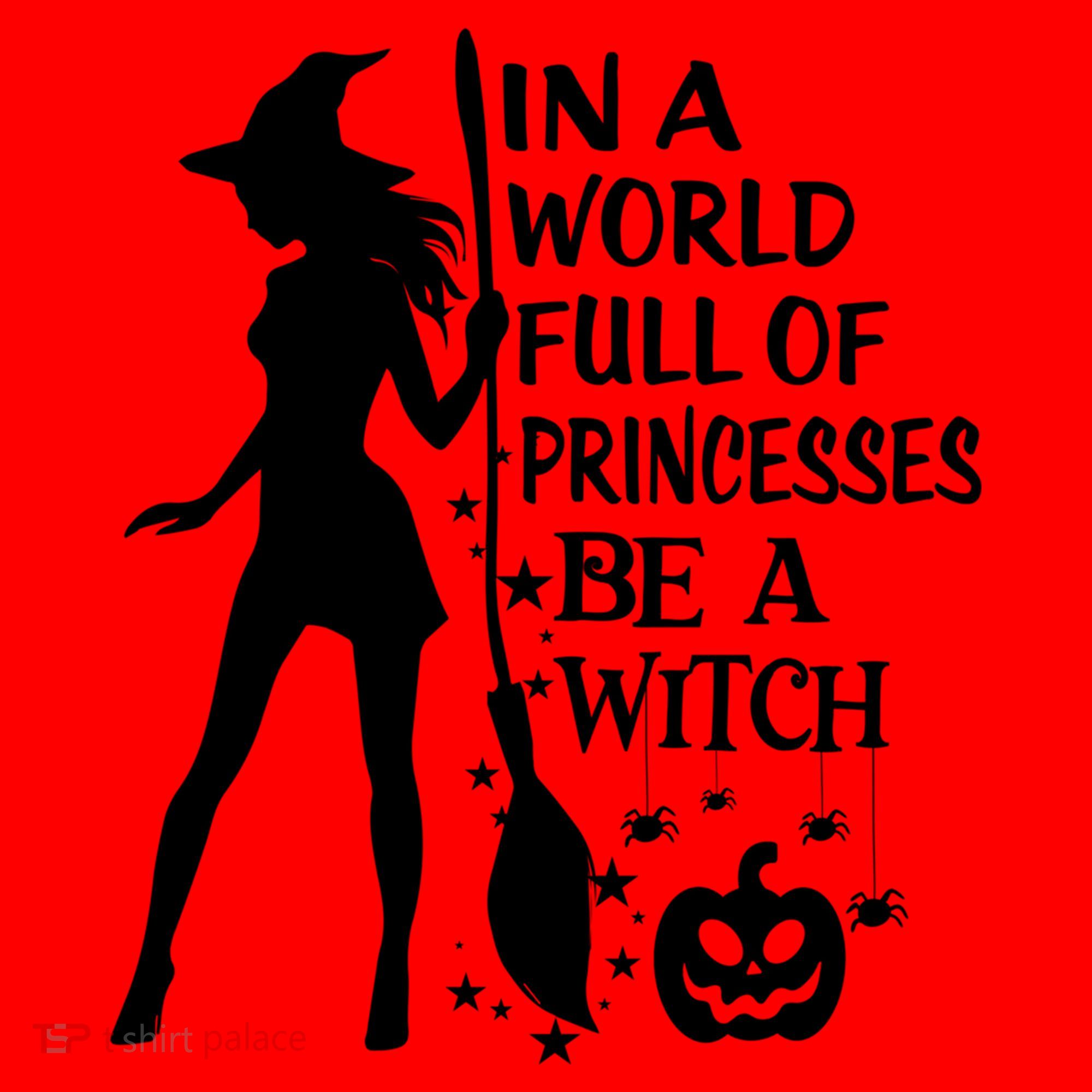 In A World Full Of Princesses Be A Witch Halloween Gift Santa Hat