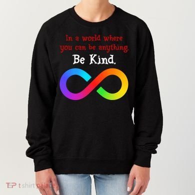 In A World Where You Can Be Everything Be Kind Women's Sweatshirt