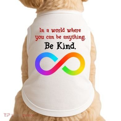 In A World Where You Can Be Everything Be Kind Doggie Tank
