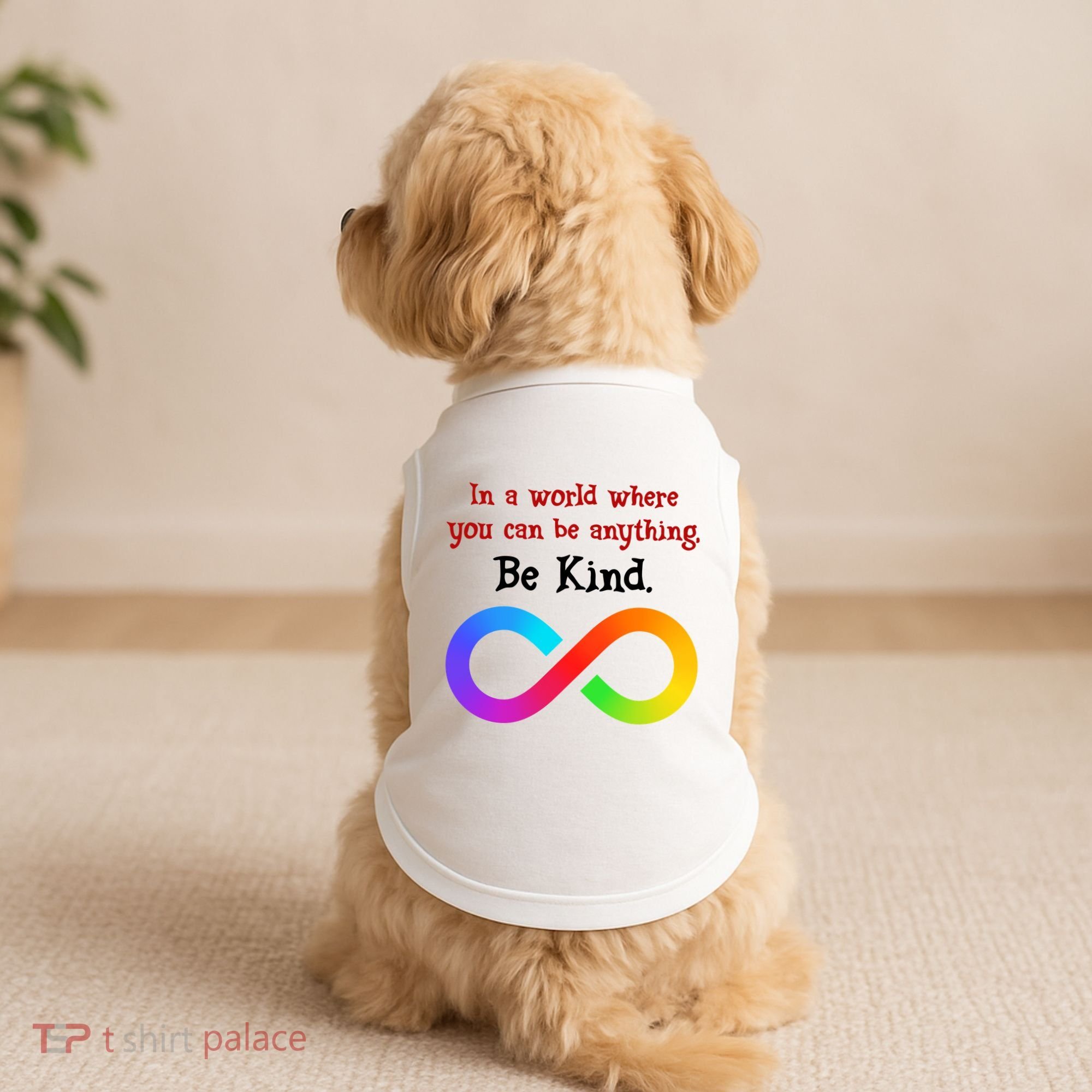 In A World Where You Can Be Everything Be Kind Doggie Tank
