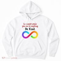 In A World Where You Can Be Everything Be Kind Hoodie thumb 0