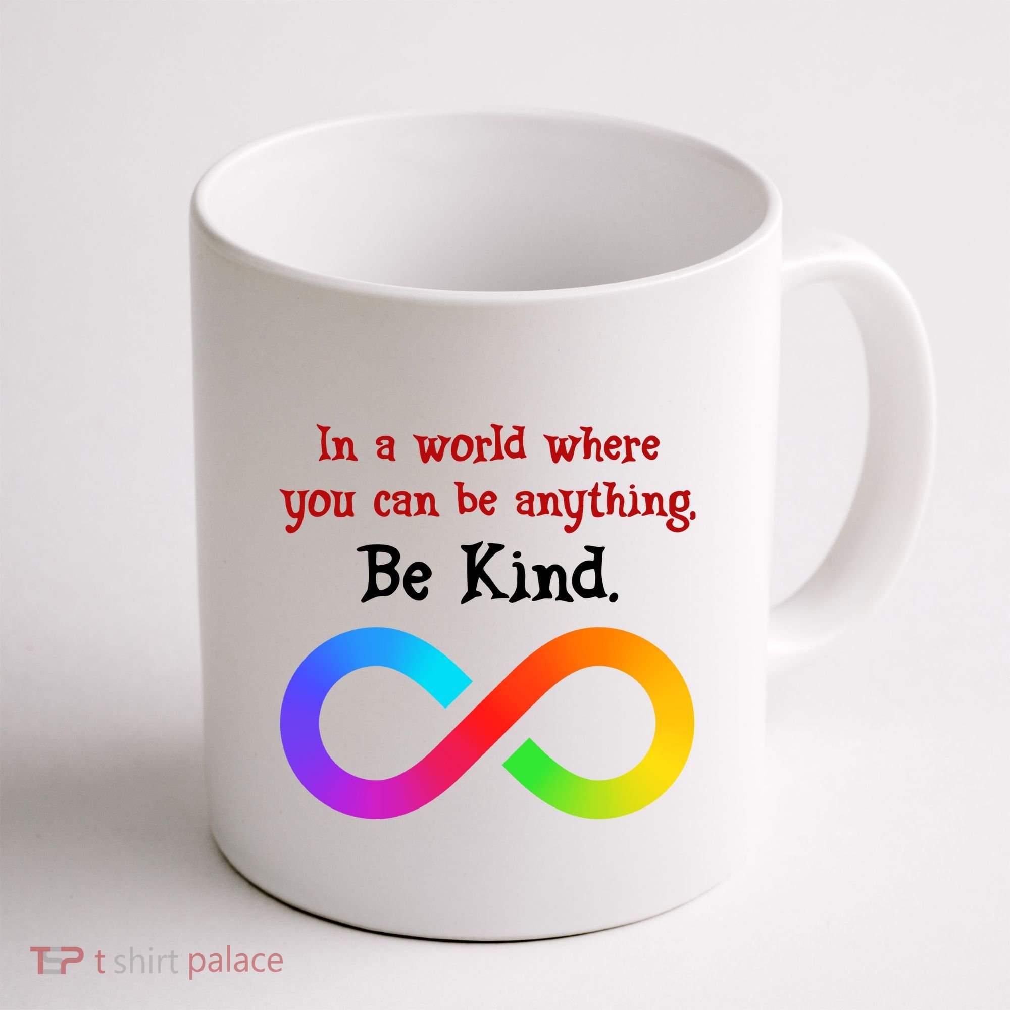 In A World Where You Can Be Everything Be Kind Coffee Mug