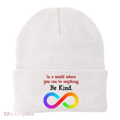 In A World Where You Can Be Everything Be Kind Beanie