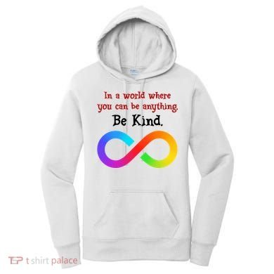 In A World Where You Can Be Everything Be Kind Women's Hoodie