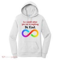 In A World Where You Can Be Everything Be Kind Women's Hoodie thumb 0