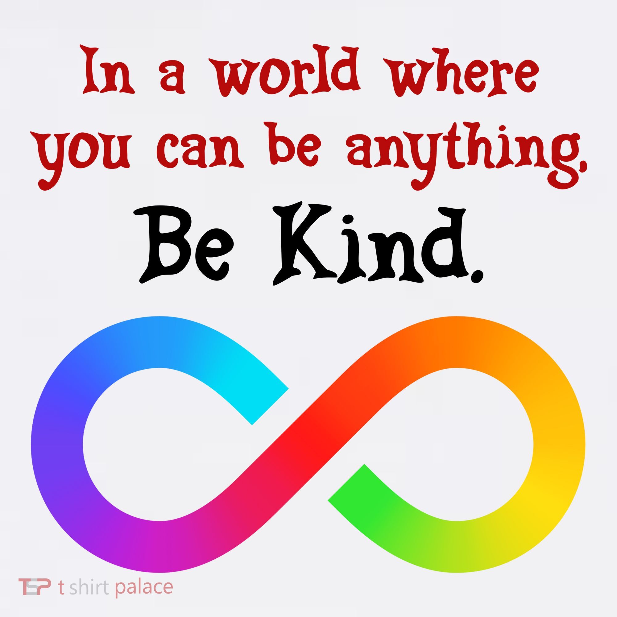 In A World Where You Can Be Everything Be Kind Mousepad