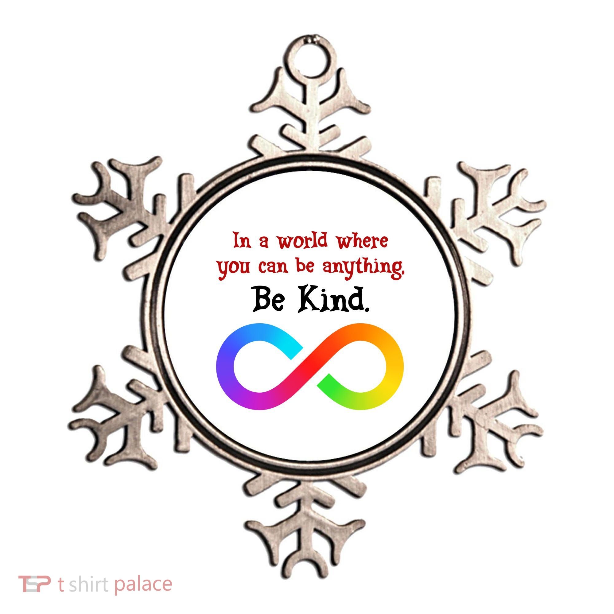 In A World Where You Can Be Everything Be Kind Ornament