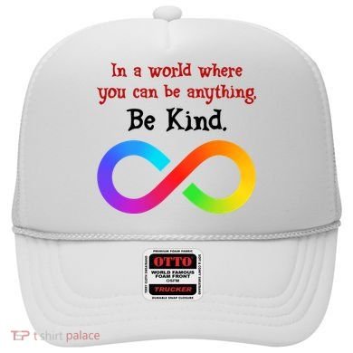 In A World Where You Can Be Everything Be Kind Hat