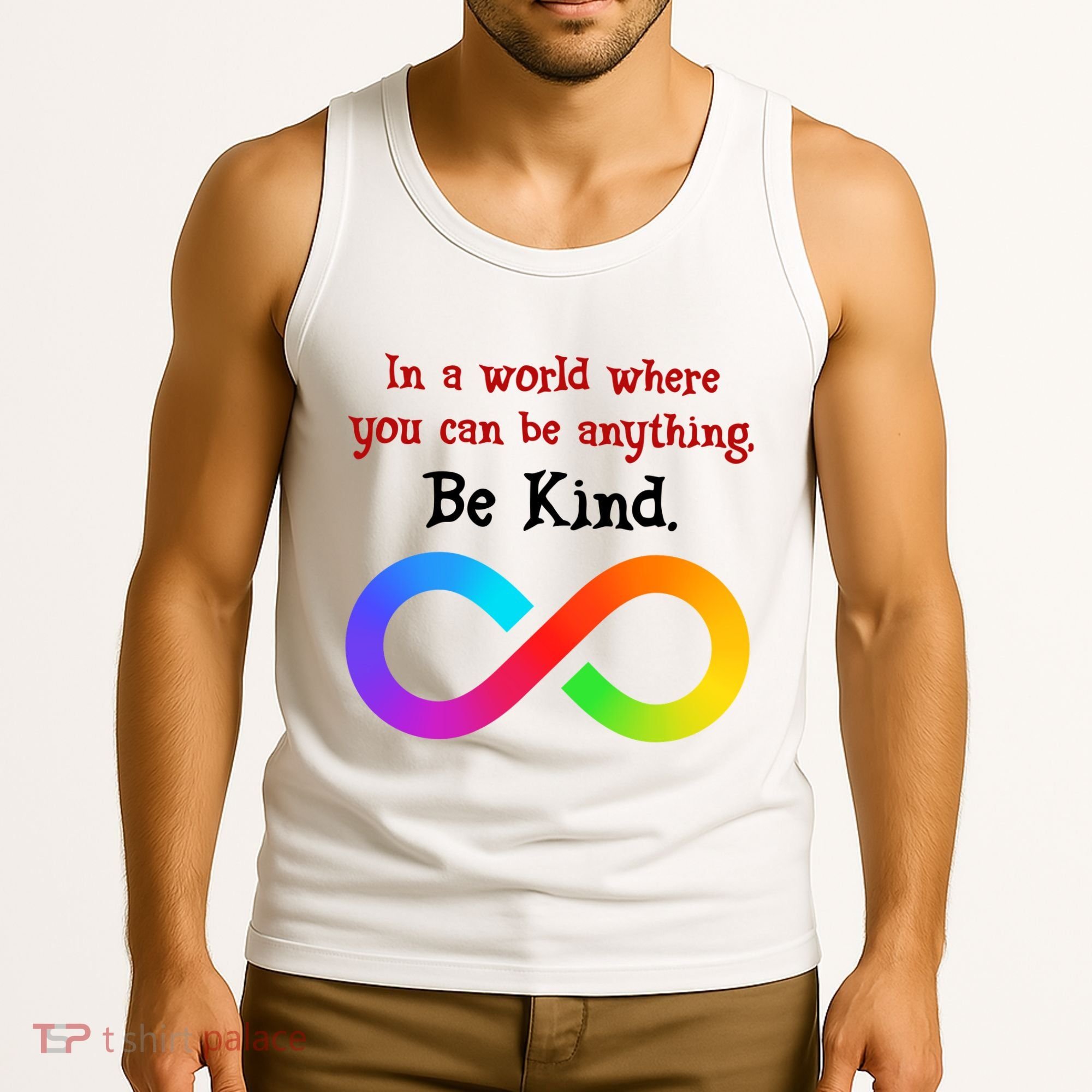 In A World Where You Can Be Everything Be Kind Tank Top