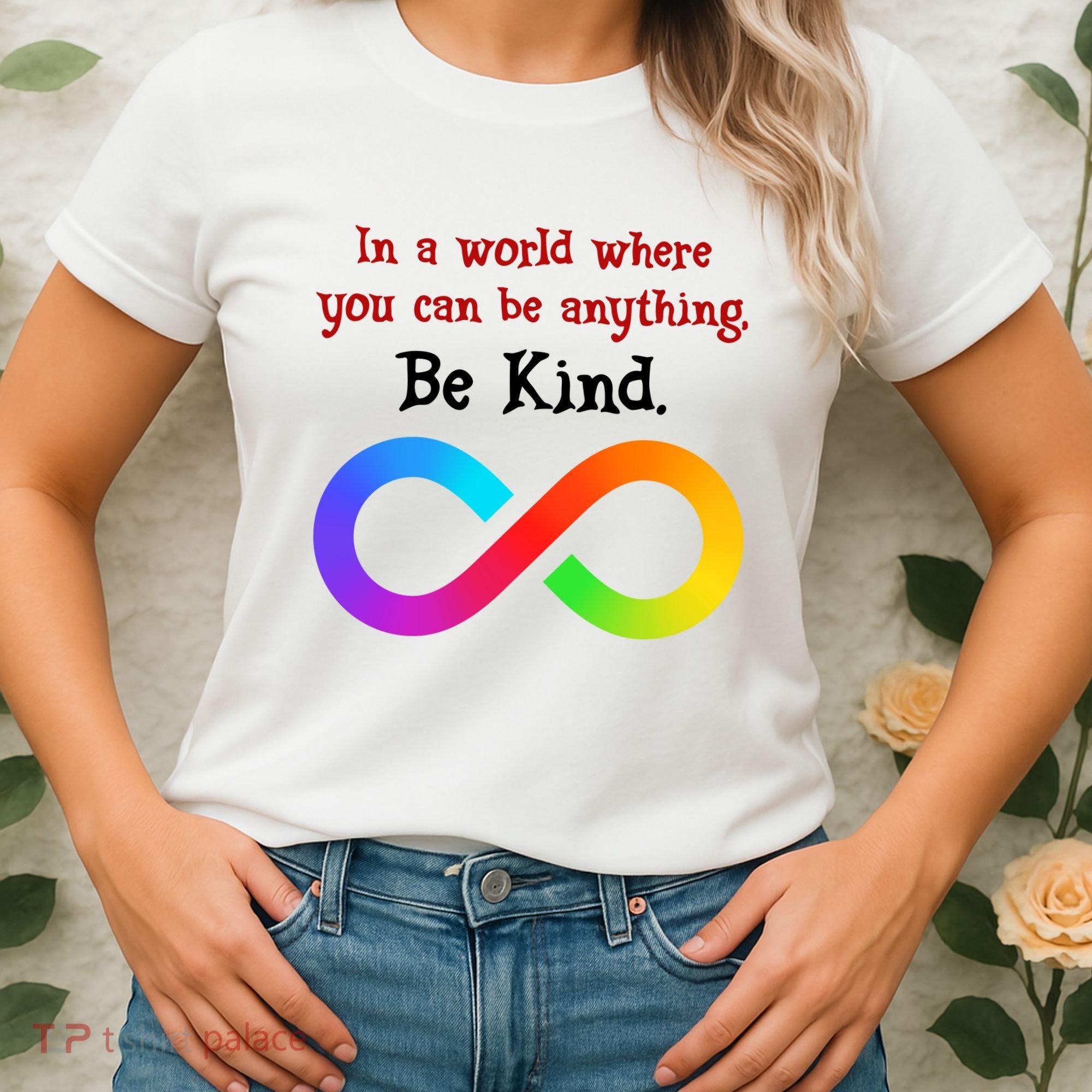 In A World Where You Can Be Everything Be Kind Women's T-Shirt
