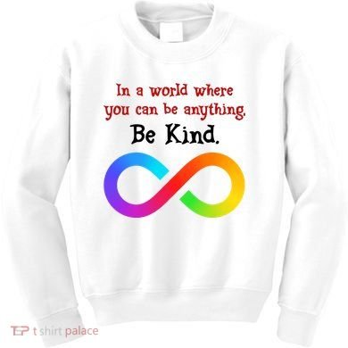 In A World Where You Can Be Everything Be Kind Kids Sweatshirt