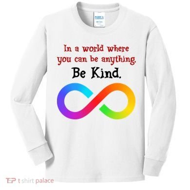 In A World Where You Can Be Everything Be Kind Kids Long Sleeve Shirt