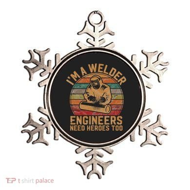 IM A Welder Engineers Need Heroes Too Vintage Welding Gift Ornament