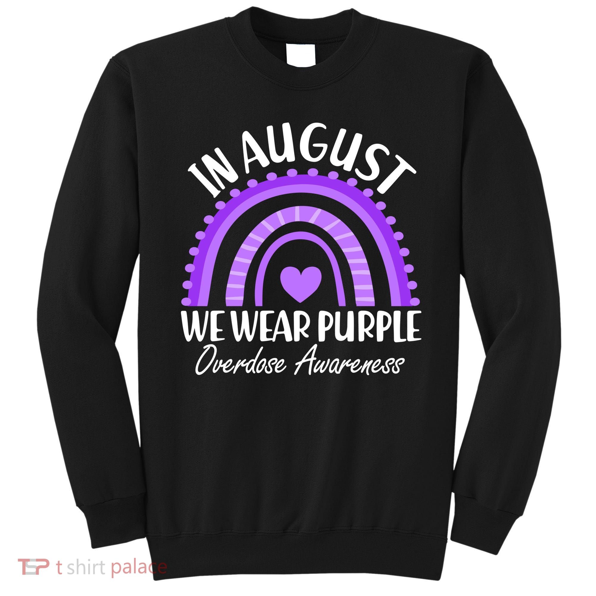 In August We Wear Purple Overdose Awareness Purple Rainbow Sweatshirt