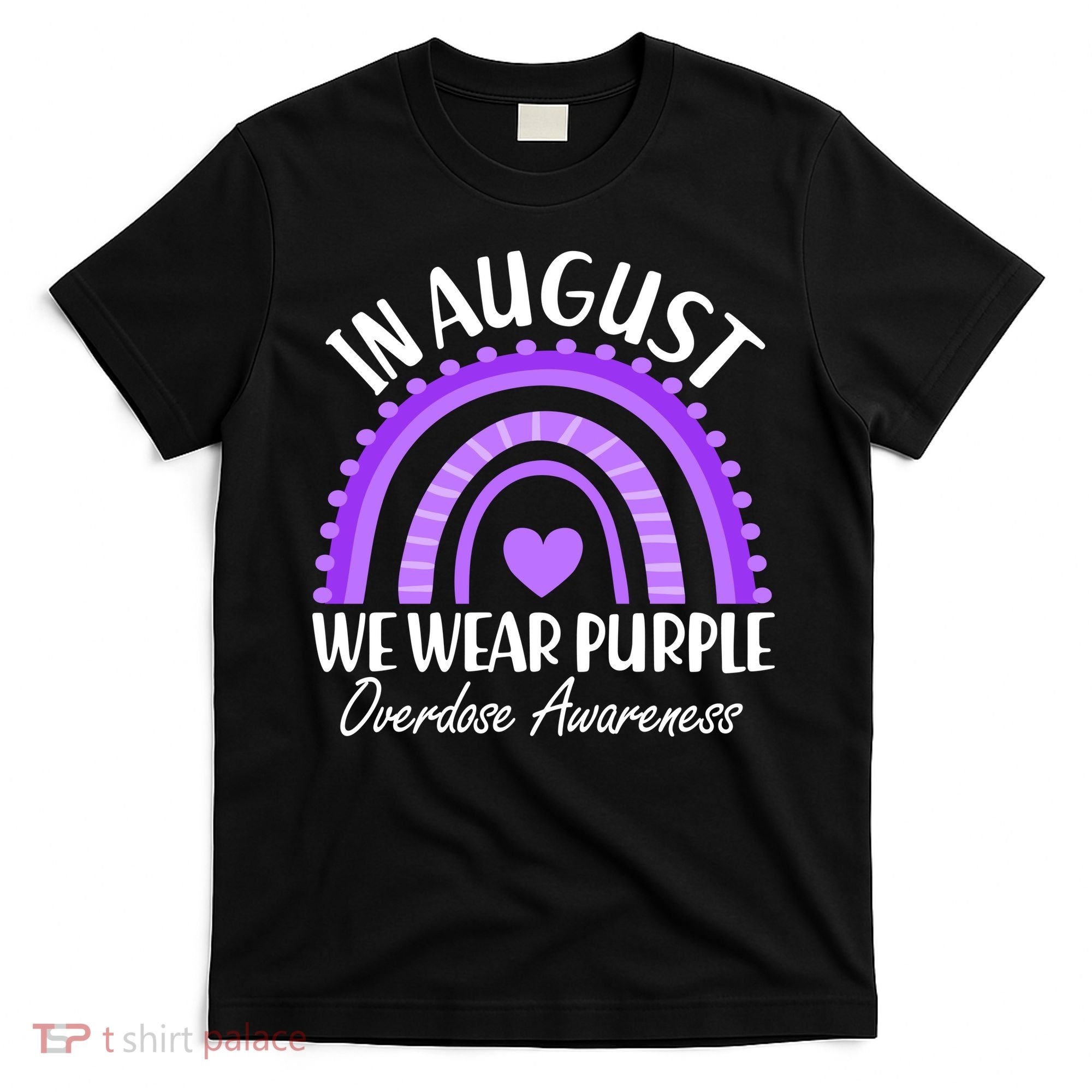 In August We Wear Purple Overdose Awareness Purple Rainbow T-Shirt