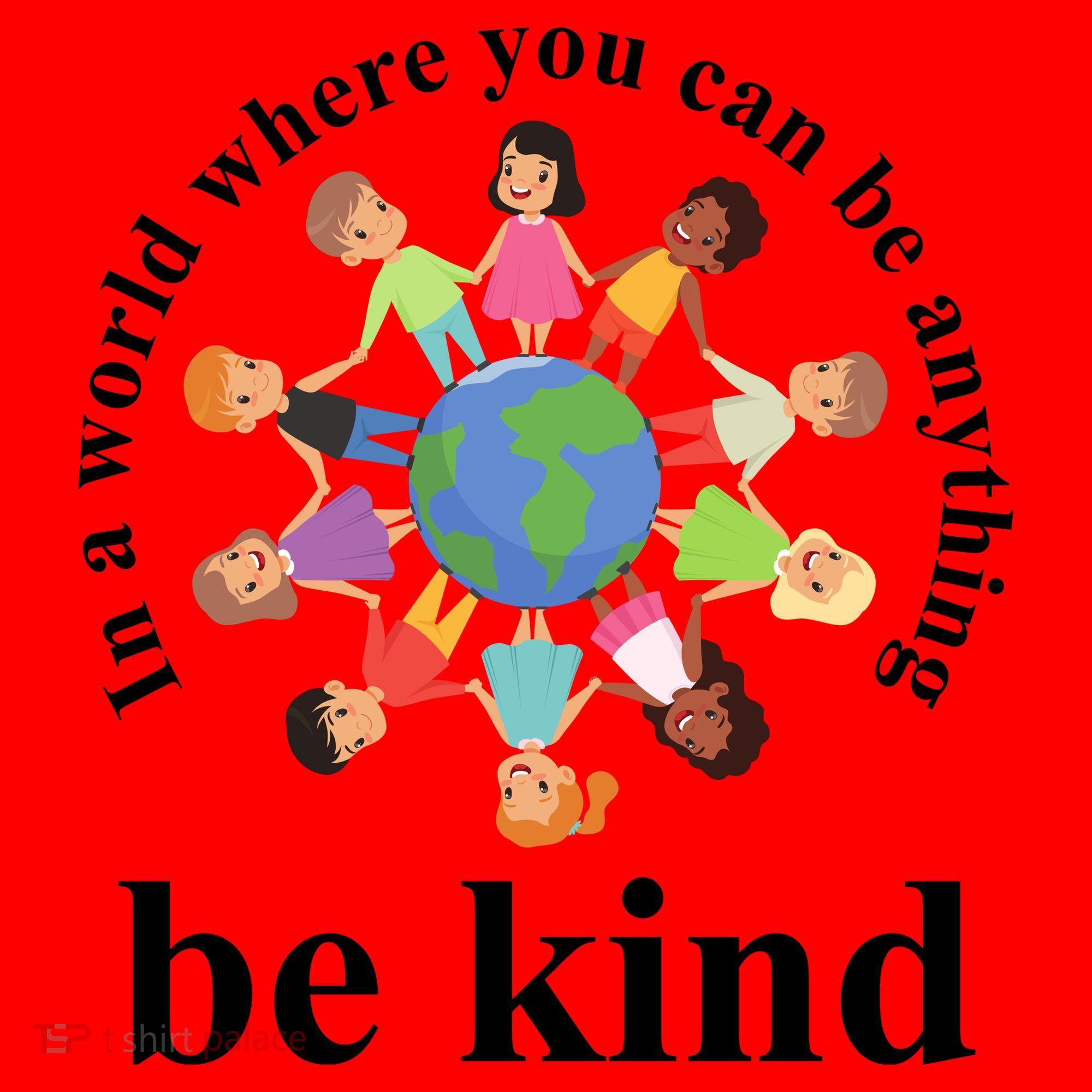 In A World Where You Can Be Anything Be Kind Earth World Kindness Day Santa Hat