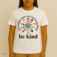 In A World Where You Can Be Anything Be Kind Earth World Kindness Day T-Shirt thumb 4