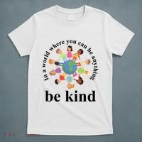 In A World Where You Can Be Anything Be Kind Earth World Kindness Day T-Shirt thumb 5