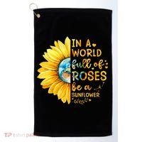 In A World Full Of Roses Be A Sunflower Golf Towel thumb 0