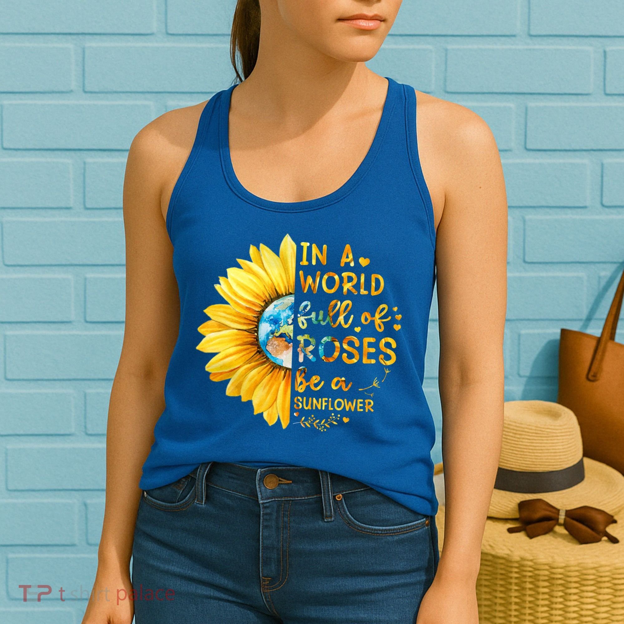 In A World Full Of Roses Be A Sunflower Women's Tank Top