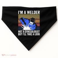 I'm A Welder Not A Gynecologist But I'll Take A Look USA-Made Doggie Bandana thumb 0