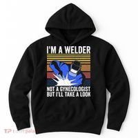 I'm A Welder Not A Gynecologist But I'll Take A Look Hoodie thumb 0