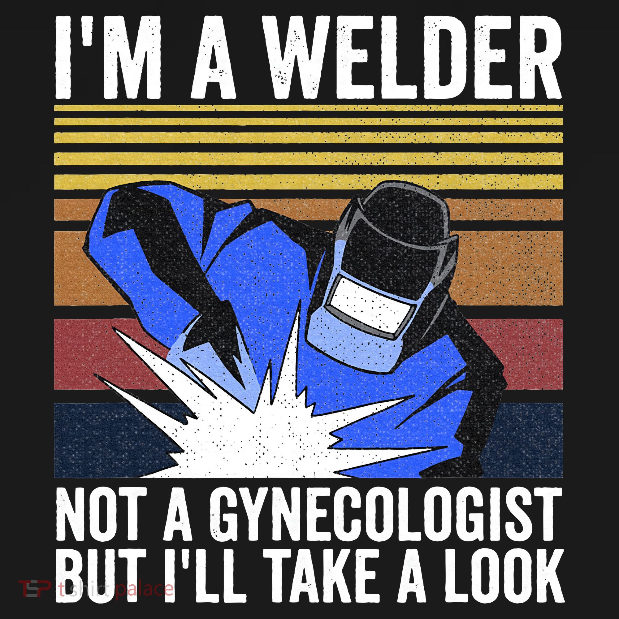 I'm A Welder Not A Gynecologist But I'll Take A Look Women's Hoodie