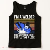 I'm A Welder Not A Gynecologist But I'll Take A Look Tank Top thumb 2