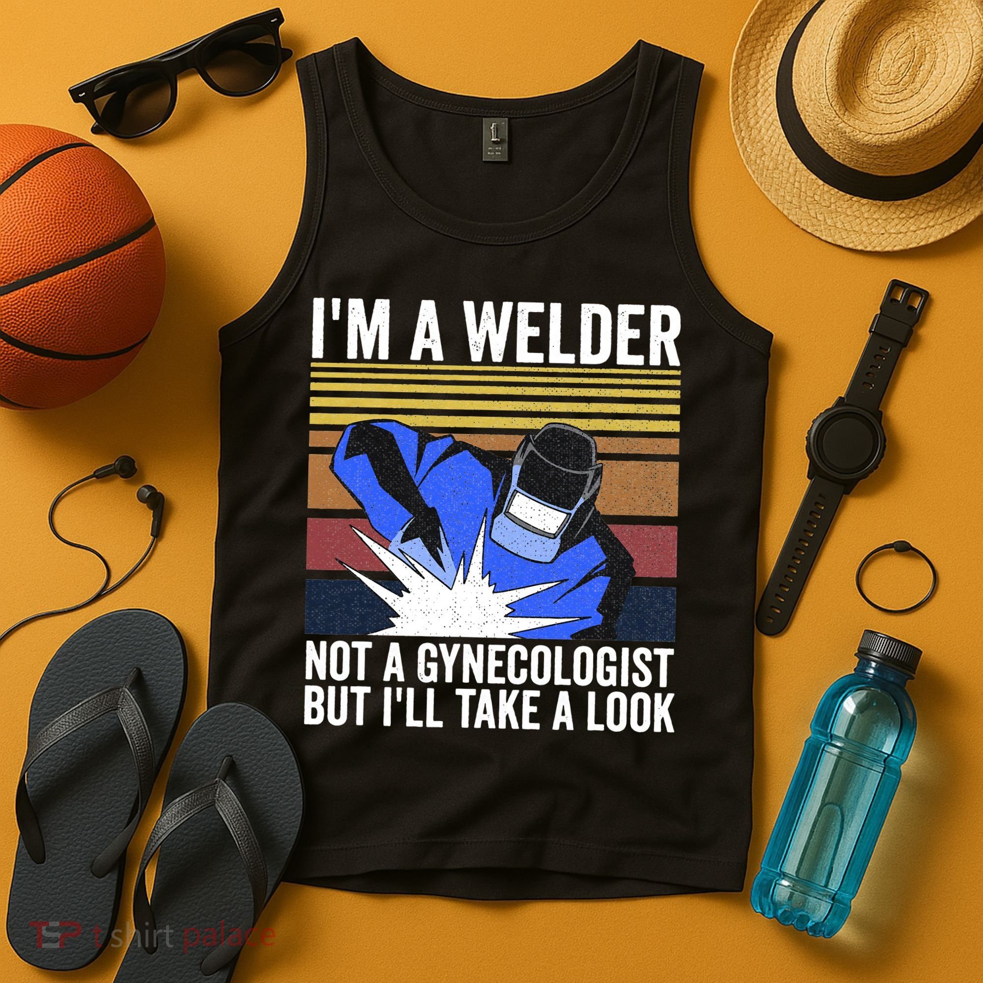 I'm A Welder Not A Gynecologist But I'll Take A Look Tank Top